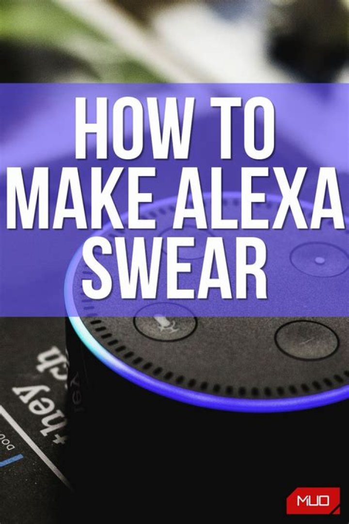 Uncover The Secrets Of "How To Make Alexa Swear"