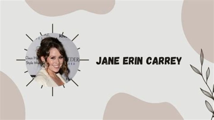 Unlock The Cinematic Universe Of Jane Erin Carrey: Discoveries And Insights Unveiled