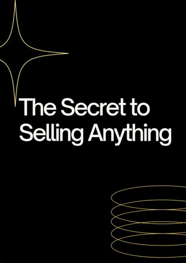 Unlocking The Secrets To Selling Anything